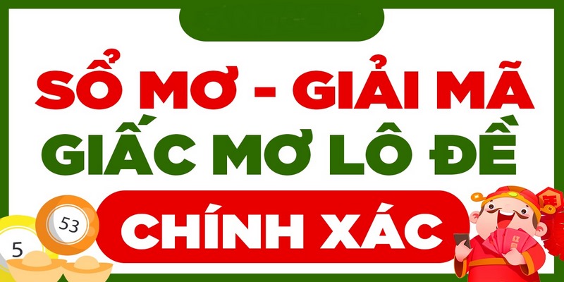 Giải mã giấc mơ về những con số may mắn trong lô đề